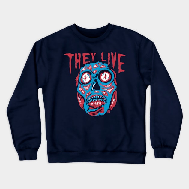 They Live Crewneck Sweatshirt by LoudMouthThreads